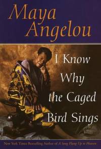 Great Writers:  I KNOW WHY THE CAGED BIRD SINGS, Maya Angelou