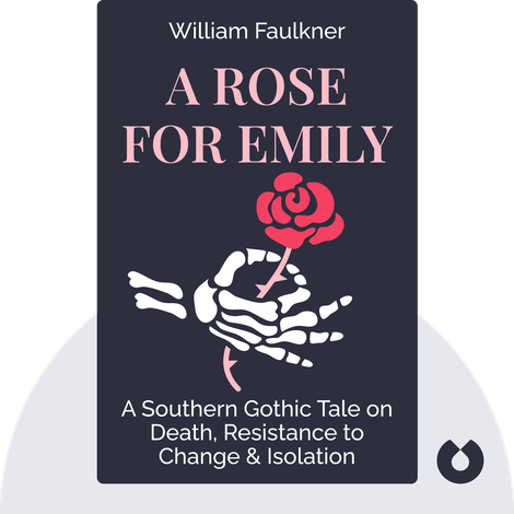 Great Writers: William Faulkner "The Bear," "A Rose for Emily"