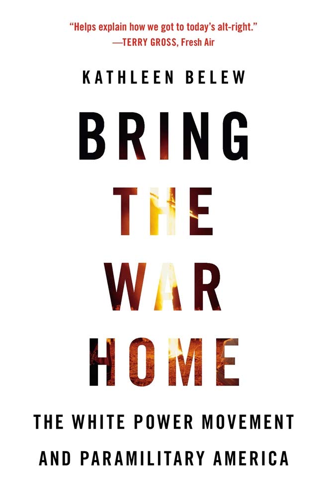 Modern Politics: "Bring the War Home," Kathleen Belew