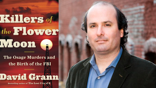 Book Study: THE KILLERS OF THE FLOWER MOON, David Grann