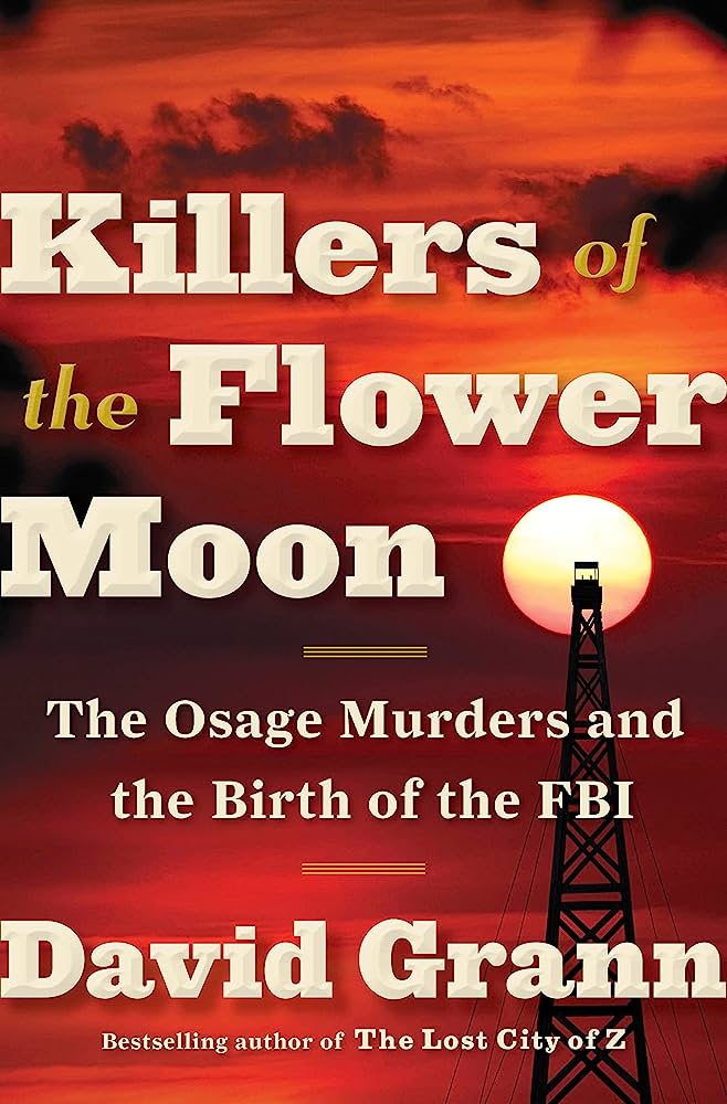 Book Study: THE KILLERS OF THE FLOWER MOON, David Grann