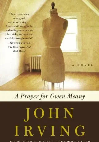 Book Studies: A. PRAYER FOR OWEN MEANY, John Irving
