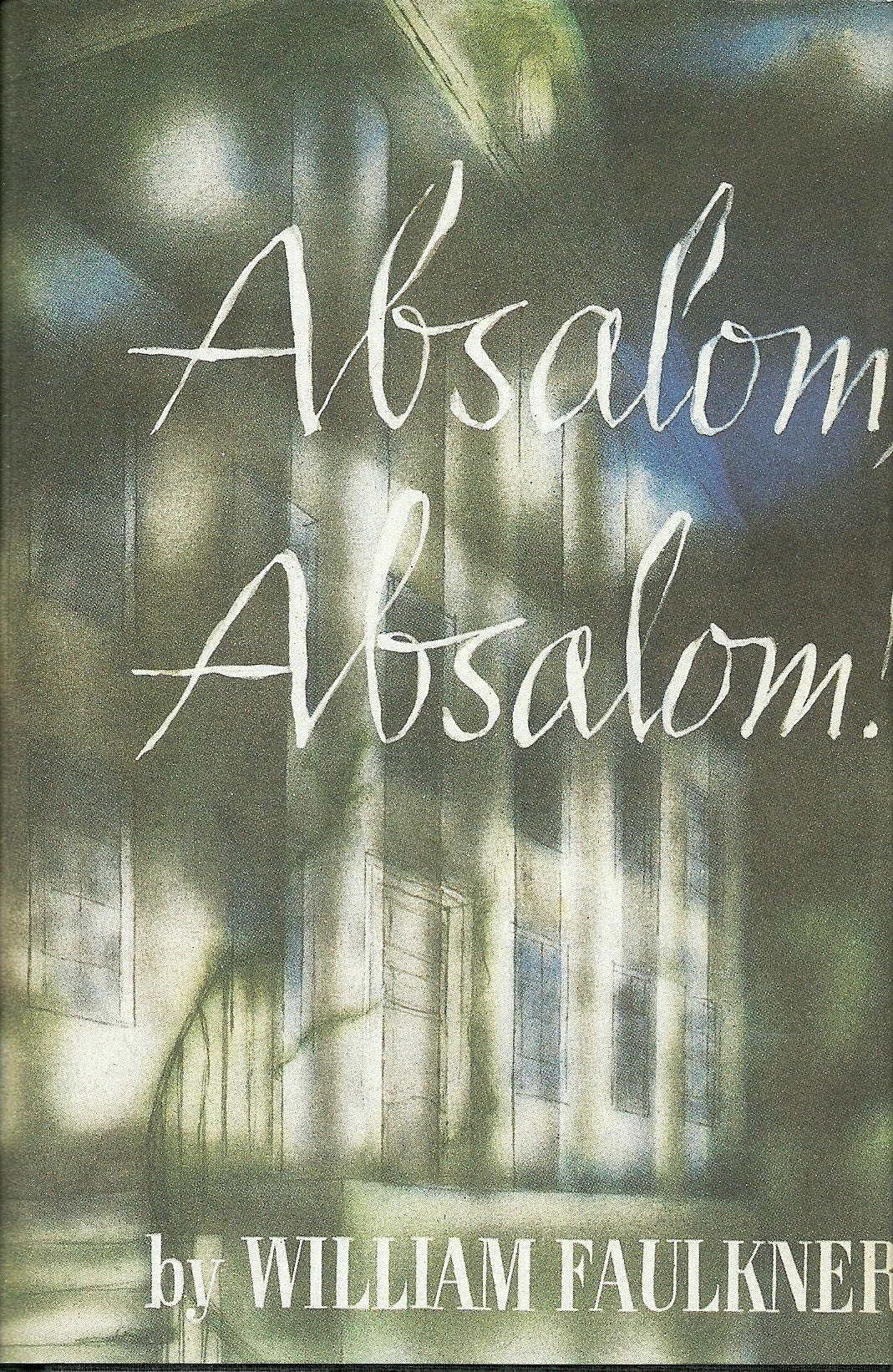 Great Writers:  William Faulkner, ABSALOM, ABSALOM