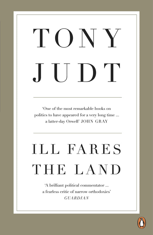 Book Study: Ill Fares the Land, Tony Judt