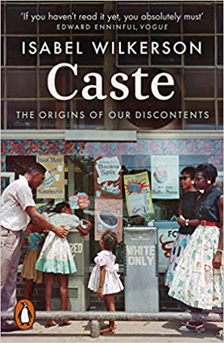 Book Study:  2.  Caste: the Origins of Our Discontents, Isabel Wilkerson